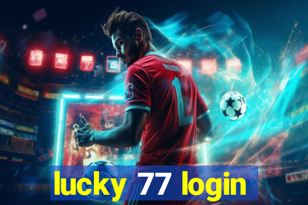 lucky 77 login